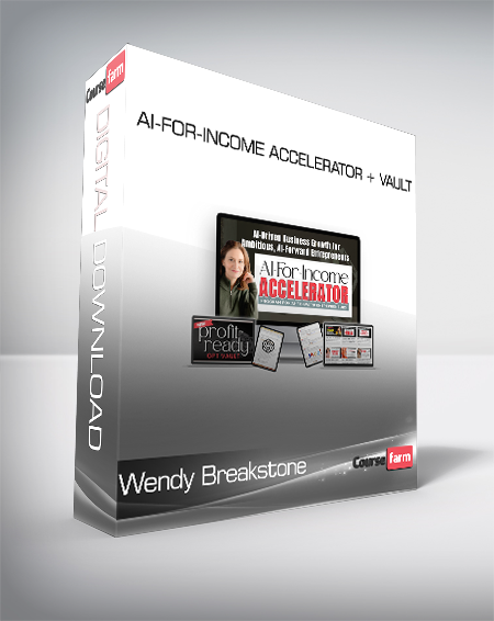 Wendy Breakstone - AI-For-Income Accelerator + Vault