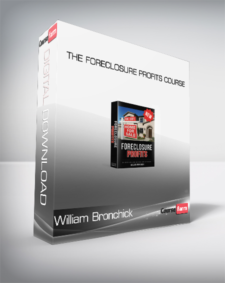 William Bronchick - THE FORECLOSURE PROFITS COURSE