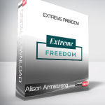 Alison Armstrong - Extreme Freedom