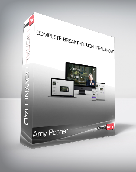 Amy Posner - Complete Breakthrough Freelancer