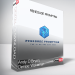Andy O’Bryan, Denise Wakeman - Renegade Prompting