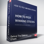 Behind The Balance Sheet - How to Pick Winning Stocks