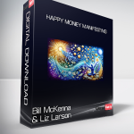 Bill McKenna & Liz Larson - Happy Money Manifesting