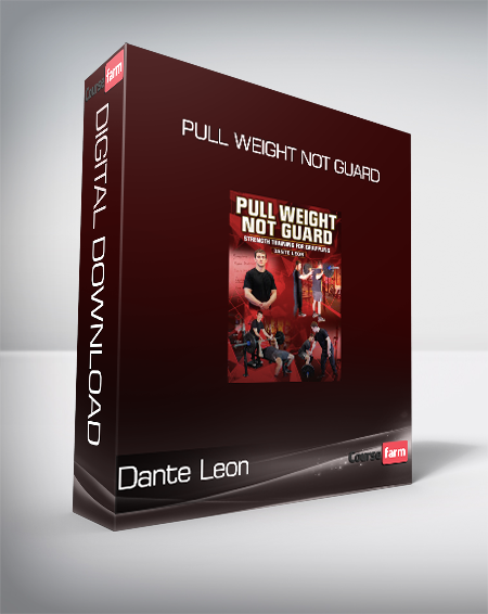 Dante Leon - Pull Weight Not Guard