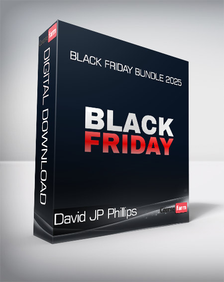 David JP Phillips - Black Friday Bundle 2025