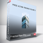 Fractal Flow Pro - Price Action Trading Volume 3