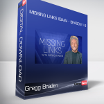 Gregg Braden - Missing Links (Gaia) - Season 1-3