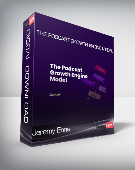 Jeremy Enns - The Podcast Growth Engine Model