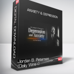 Jordan B. Peterson (Daily Wire+) - Anxiety & Depression
