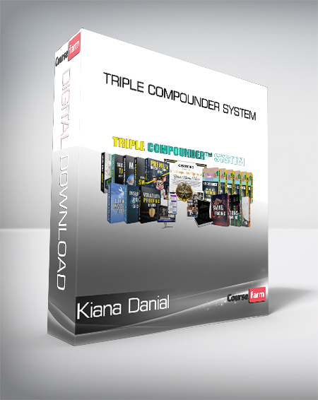 Kiana Danial - Triple Compounder System