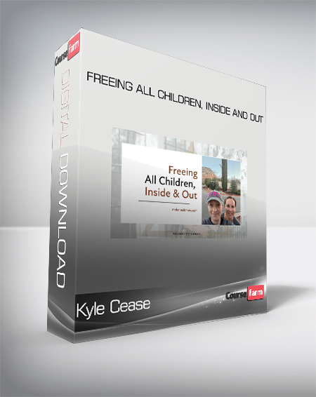 Kyle Cease - Freeing All Children, Inside And Out
