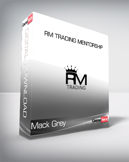 Mack Grey - RM Trading Mentorship