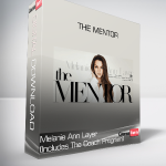 Melanie Ann Layer (Includes The Coach Program) - The Mentor