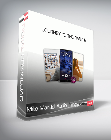Mike Mandel Audio Trilogy - Journey to the Castle