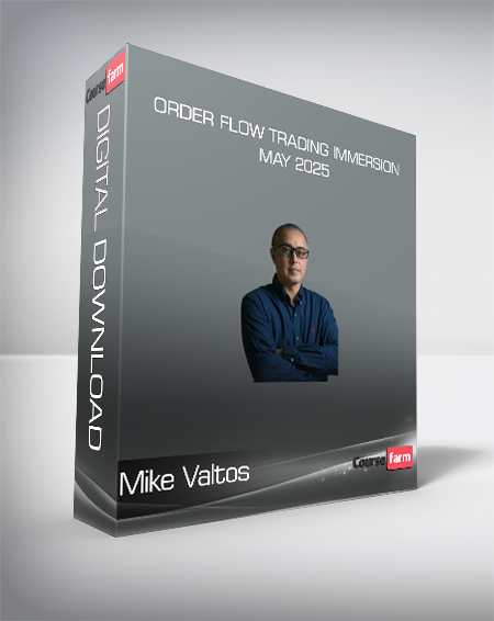 Mike Valtos - Order Flow Trading Immersion May 2025
