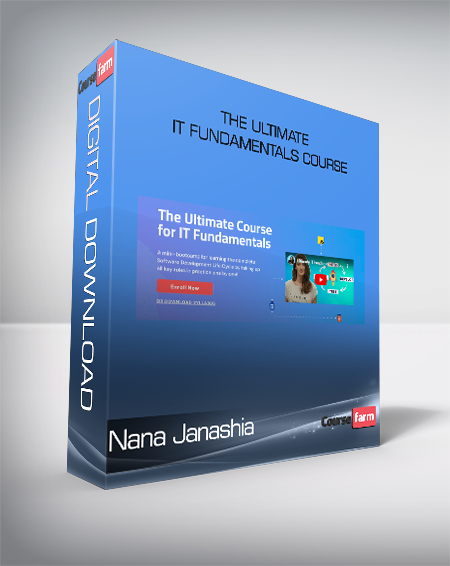 Nana Janashia - The Ultimate IT Fundamentals Course