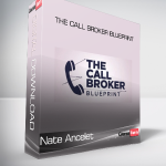 Nate Ancelet - The Call Broker Blueprint