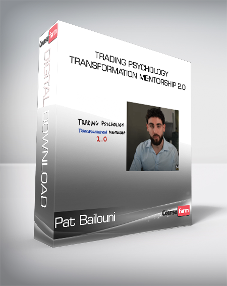 Pat Bailouni - Trading Psychology Transformation Mentorship 2.0