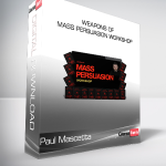 Paul Mascetta - Weapons of Mass Persuasion Workshop