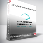 Rebecca De Azevedo - Accelerate Your Massage Practice