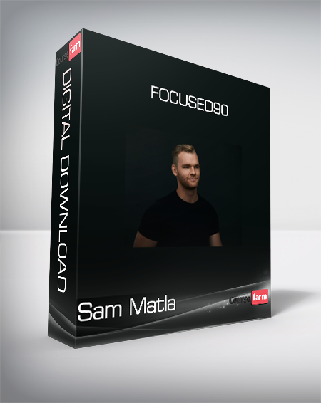 Sam Matla - Focused90