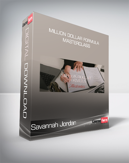 Savannah Jordan - Million Dollar Formula Masterclass