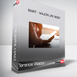 Terence Watts - BWRT - Major Life Reset