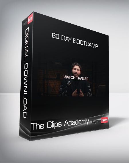 The Clips Academy - 60 Day BootCamp