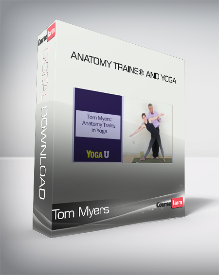 Tom Myers - Anatomy Trains® and Yoga