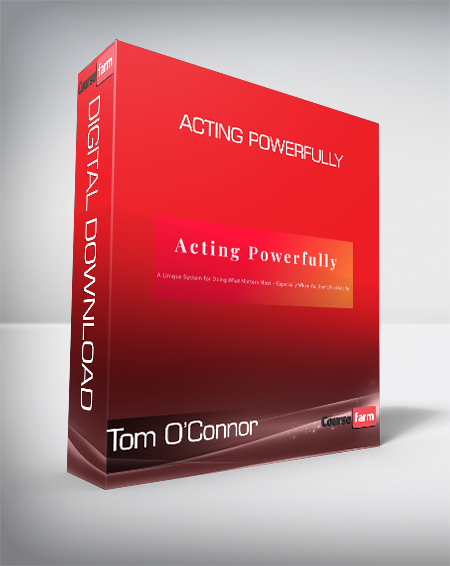 Tom O’Connor - Acting Powerfully