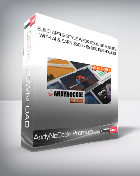 AndyNoCode Premium - Build Apple-Style Websites in 30 Minutes with AI & Earn $500 - $2,000 Per Project
