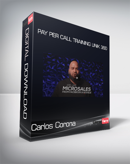 Carlos Corona - Pay Per Call Training Unik 360
