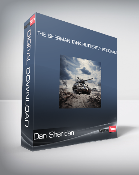 Dan Sheridan - The Sherman Tank Butterfly Program