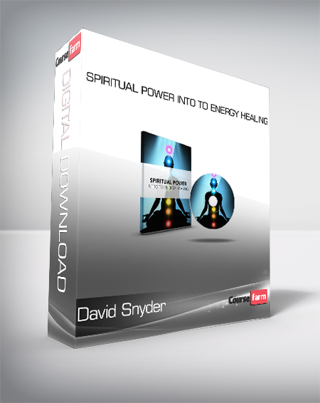 David Snyder - Spiritual Power Into To Energy Healing