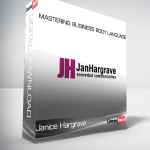 Janice Hargrave - Mastering Business Body Language
