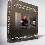 Jeremy Haynes - Master Internet Marketing + Plus bonus - High Ticket Agency