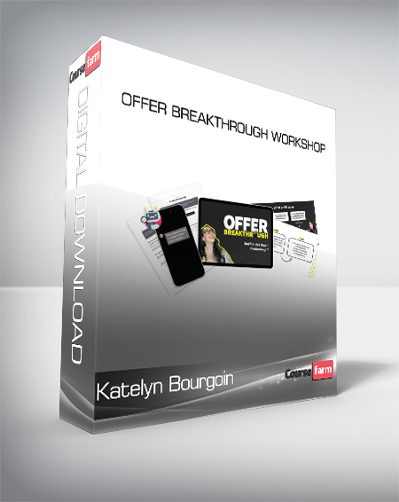 Katelyn Bourgoin - Offer Breakthrough Workshop