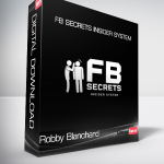 Robby Blanchard - FB Secrets Insider System