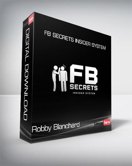 Robby Blanchard - FB Secrets Insider System
