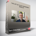 Tom Critchlow - The Art of Client Management (Bundle)