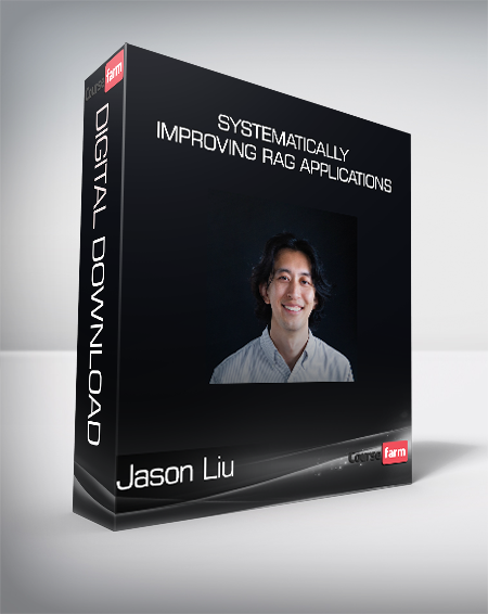 Jason Liu - Systematically Improving RAG Applications