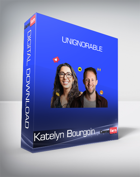 Katelyn Bourgoin - Unignorable