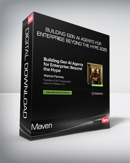 Maven - Building Gen AI Agents for Enterprise Beyond the Hype 2025