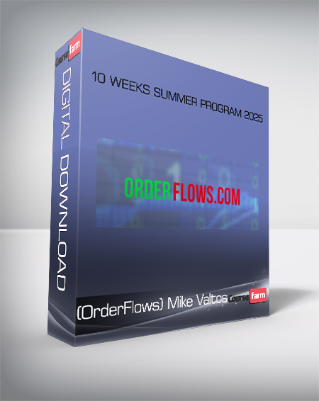 (OrderFlows) Mike Valtos - 10 Weeks Summer Program 2025