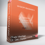 (Trade Mindfully) Dr. Gary Dayton - Wyckoff Roadshow s