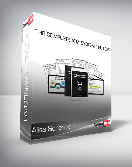 Alisa Schenck - The Complete ATM System™ Builder