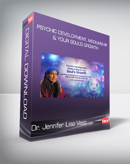 Dr. Jennifer Lisa Vest - Psychic Development, Mediumship & Your Soul’s Growth
