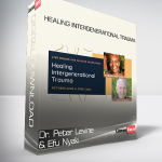 Dr. Peter Levine & Efu Nyaki - Healing Intergenerational Trauma