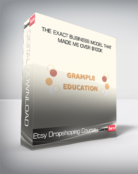 Etsy Dropshipping Course - The exact Business Model that Made me over $100k