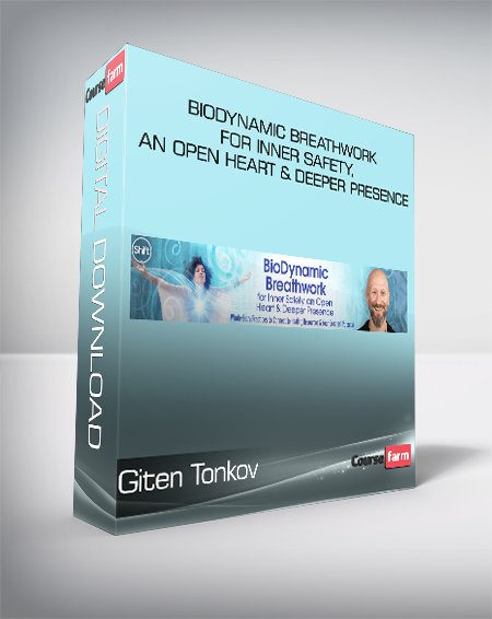 Giten Tonkov - BioDynamic Breathwork for Inner Safety, an Open Heart & Deeper Presence